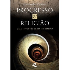Imagem de Progresso e Religião - Uma Investigação Histórica - Dowson, Christopher - 9788580330786