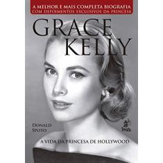 Imagem de Grace Kelly - A Vida da Princesa de Hollywood - Spoto, Donald - 9788586307560