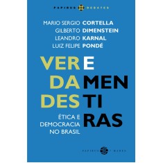 Imagem de Verdades e Mentiras - Ética e Democracia No Brasil - Cortella, Mario Sergio - 9788561773922