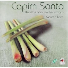 Imagem de Capim Santo - Receitas Para Receber Amigos - Leite, Morena - 9788575552537