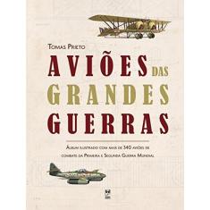 Imagem de Aviões das Grandes Guerras - Tomas Prieto - 9788578885311
