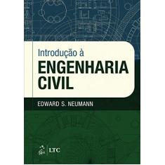 Imagem de INTRODUCAO A ENGENHARIA CIVIL - Neumann, Edward S. - 9788535271836