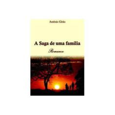 Imagem de A Saga de Uma Família - Antônio Girão - 9788579244889