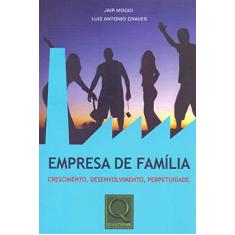 Imagem de Empresa de Família - Crescimento , Desenvolvimento , Perpetuidade - Moggi, Jair; Chaves, Luiz Antonio - 9788541401166