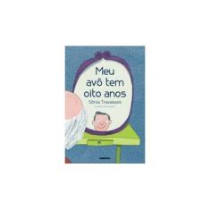 Imagem de Meu Avô Tem Oito Anos - Travassos, Sônia - 9788525035264