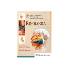 Imagem de RINOLOGIA MASTER TECHNIQUES IN OTOLARYNGOLOGY HEAD AND NECK SURGERY - Eugene N Myers  David W Kennedy - 9788567661339