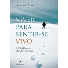 Imagem de Viver Para Sentir-se Vivo - Capa Comum - 9788565907347