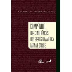 Imagem de Compêndio das Conferências dos Bispos da América Latina e Caribe - João Décio Passos - 9788534947640