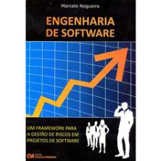 Imagem de Engenharia de Software - Um Framework para a Gestão de Riscos em Projetos de Software - Marcelo Nogueira - 9788573937855