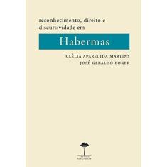 Imagem de Reconhecimento, Direito e Discursividade Em Habermas - Aparecida Martins, Clélia; Poker, José Geraldo - 9788561673703
