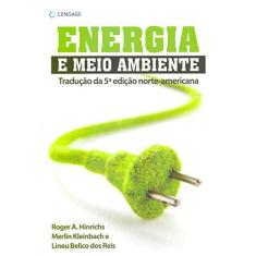 Imagem de Energia e Meio Ambiente - Tradução da 5ª Edição Norte-Americana - Dos Reis, Lineu Bélico; Hinrichs, Roger A.; Kleinbach, Merlin - 9788522116171