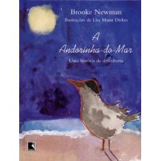 Imagem de A Andorinha do Mar - Uma História de Descoberta - Newman, Brooke - 9788501064462
