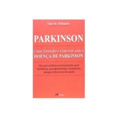 Imagem de Parkinson: Como Entender e Conviver com a Doença de Parkinson - Alan M. Hultquist - 9788576802402
