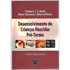 Imagem de Desenvolvimento De Crianças Nascidas Pre-Termo - Capa Comum - 9788537204696