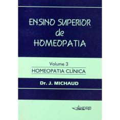 Imagem de Ensino Superior de Homeopatia - Vol 3 - Michaud, J. - 9788574760537