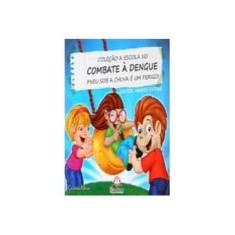 Imagem de Pneu Sob a Chuva é Um Perigo! - Coleção A Escola No Combate à Dengue - Cristina Klein - 9788581020297