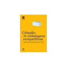 Imagem de Criação de Embalagens Competitivas - Collaro, Antonio Celso; Collaro, Igor Roberto - 9788535274257