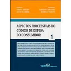 Imagem de Aspectos Processuais do Código de Defesa do Consumidor - Vol. 1 - Wambier, Teresa Arruda Alvim; Carvalho, Fabiano; Barioni, Rodrigo - 9788520332306