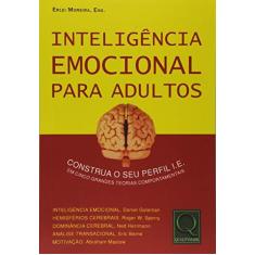 Imagem de Inteligência emocional para adultos. Construa seu perfil de I.E. Em cinco teorias comportamentais - Erlei Moreira - 9788541403429