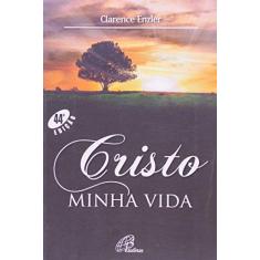 Imagem de Cristo Minha Vida - Capa Comum - 9788535622775