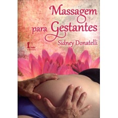 Imagem de Massagem Para Gestantes - Donatelli, Sidney - 9788527412223