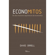 Imagem de Economitos - Os Dez Maiores Equívocos da Economia - Orrell, David - 9788576845454