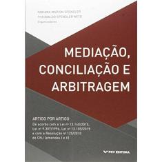 Imagem de Mediação, Conciliação e Arbitragem - Artigo Por Artigo - Neto, Theobaldo Spengler; Spengler, Fabiana Marion - 9788522518999