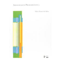 Imagem de Amostragem Probabilística: Um Curso Introdutório - Vol.18 - Coleção Acadêmica - Nilza Nunes Da Silva - 9788531415616