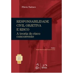 Imagem de Responsabilidade Civil Objetiva E Risco - A Teoria Do Risco Concorrente - Vol. 10 - Col. Prof. Ruben - Tartuce, Flávio - 9788530935573