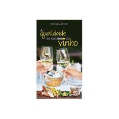 Imagem de A Qualidade No Consumo do Vinho - Aguiar, Míriam - 9788539608751