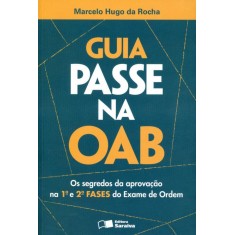 Imagem de Guia Passe Na Oab - Os Segredos da Aprovação Na 1ª e 2ª Fase do Exame de Ordem - Rocha, Marcelo Hugo Da - 9788502169456