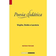 Imagem de Poesia Didatica - Virgilio, Ovidio E Lucrecio - 8526810626 - 9788526810624
