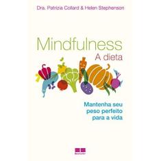 Imagem de Mindfulness - A Dieta - Collard, Patrizia; Stephenson, Helen - 9788576848479