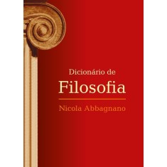 Imagem de Dicionário de Filosofia - Edição Revista e Ampliada - Abbagnano, Nicola - 9788578275211
