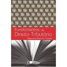 Imagem de Fundamentos de Direito Tributário - 4ª Ed. - Tavares, Alexandre Macedo - 9788502076006