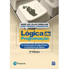 Imagem de Lógica de Programação - 3ª Edição - Forbellone, Andre L. V. - 9788576050247