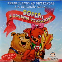 Imagem de Sofia, a Ursinha Vitoriosa - Col. Trabalhando As Diferenças e a Inclusão Social - Nova Ortografia - Klein, Cristina - 9788563732798