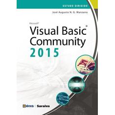 Imagem de Estudo Dirigido de Microsoft Visual Basic Community. 2015 - José Augusto N. G. Manzano - 9788536515755