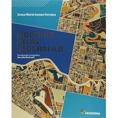 Imagem de Moderno Atlas Geográfico - 6ª Ed. 2016 - Ferreira, Graça Maria Lemos; - 9788516102685