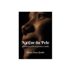 Imagem de Na Cor da Pele - Dinéia Pires-santos - 9788592150266