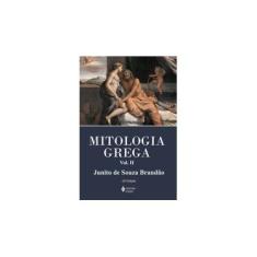 Imagem de Mitologia Grega - Vol. II - 19ª Ed. - Brandao, Junito De Souza - 9788532600721