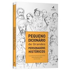 Imagem de Pequeno Dicionário de Grandes Personagens Históricos - José Maria G. De S. Neto - 9788576089438