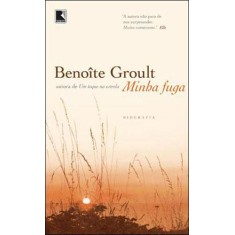 Imagem de Minha Fuga - Groult, Benoite - 9788501088529