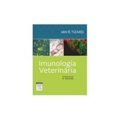 Imagem de Imunologia Veterinária - Ian R. Tizard - 9788535273038