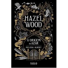 Imagem de Hazel Wood - A Origem Do Azar - Albert,melissa - 9788592783686