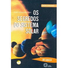 Imagem de Os Segredos do Sistema Solar - 15ª Ed. - Projeto Ciência - Bretones, Paulo Sergio - 9788535714173