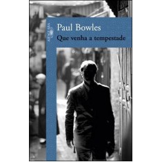 Imagem de Que Venha a Tempestade - Bowles, Paul - 9788579620256
