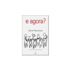Imagem de E Agora ? - Niemeyer, Oscar - 9788521906490