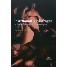 Imagem de Internautas e Náufragos - A Busca do Sentido na Cultura Digital - Tapias, José Antonio Pérez - 9788515033676