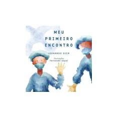 Imagem de Meu Primeiro Encontro - Leonardo Sica - 9788578680886